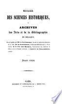 Messager des sciences historiques, ou, Archives des arts et de la bibliographie de Belgique