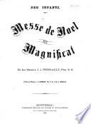 Messe de Noël et Magnificat ... Publiés par ... L. A. Barbarin ... et M. A. Gosselin. [Vocal score.]