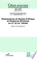 Messianismes et utopies d'Afrique et diasporas africaines au XXe et XXIe siècles