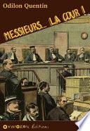 Messieurs... la cour !