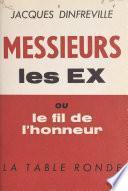 Messieurs les Ex