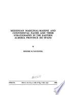 Messinian marginal-marine and continental facies and their stratigraphy in the eastern Almeria province (SE spain).