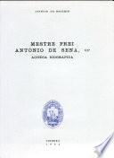 Mestre Frei António de Sena, Achega Biográfica