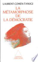 Métamorphose de la démocratie (La)