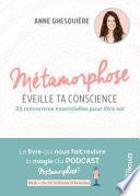 Métamorphose, éveille ta conscience