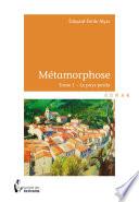 Métamorphose - Tome 1