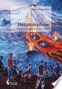 Métamorphose - Tome 2