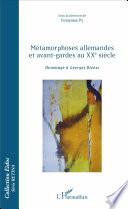 Métamorphoses allemandes et avant-gardes au XXe siècle