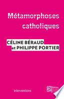 Métamorphoses catholiques