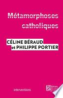 Métamorphoses catholiques