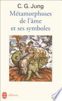Métamorphoses de l'âme et ses symboles