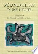 Métamorphoses d’une utopie