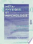 Métaphysique et Psychologie