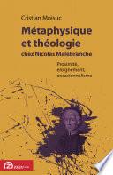 Métaphysique et théologie chez Nicolas Malebranche