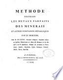 Methode d'extraire les metaux parfaits des minerais et autres substances metalliques par le mercure. Par M. de Born ..