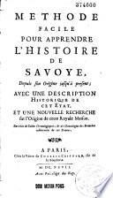 Méthode facile pour apprendre l'histoire de Savoye depuis son origine jusqu'à présent