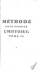 Méthode pour étudier l ́hist. avec un catalogue des principaux historieus, accompagné de ramarques sur la bonté de leurs ouvrages et sur le choix des meilleurs éditions par l ́abbé Lenglet du Fresnoy