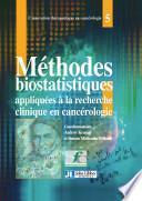 Méthodes biostatistiques appliquées à la recherche clinique en cancérologie