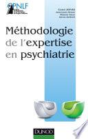 Méthodologie de l'expertise en psychiatrie