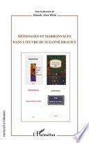 Métissages et marronnages dans l'oeuvre de Suzanne Dracius
