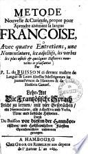Metode nouvelle et curieuse, propre pour aprendre aisément la langue françoise