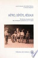 Métro, dépôts, réseaux