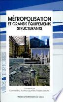 Métropolisation et grands équipements structurants