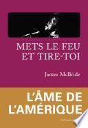 Mets le feu et tire toi