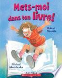 Mets-Moi Dans Ton Livre!