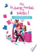 Mets ta charge mentale aux toilettes !