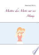 Mettre des Mots sur ses Maux