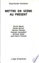 Mettre en scène au présent
