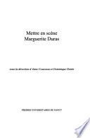 Mettre en scène Marguerite Duras