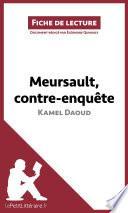 Meursault, contre-enquête de Kamel Daoud (Fiche de lecture)