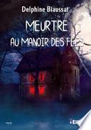 Meurtre au manoir des fées