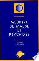 Meurtre de masse et psychose