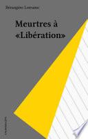 Meurtres à «Libération»