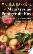 Meurtres au potager du Roy