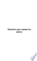 Meurtres pas comme les autres
