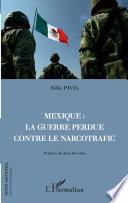 Mexique : la guerre perdue contre le narcotrafic