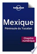 Mexique - Péninsule du Yucatan