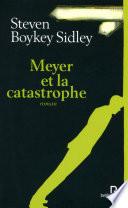 Meyer et la catastrophe