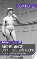 Michel-Ange, un artiste qui fascine