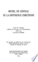 Michel de Certeau, ou, La différence chrétienne