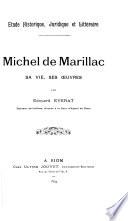Michel de Marillac, sa vie, ses oeuvres