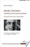 Michel Foucault, la politique comme guerre continuée