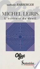 Michel Leiris. L’écriture du deuil