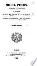 Michel Perrin, comédie-vaudeville en deux actes, par MM. Mélesville et C. Duveyrier. ... Seconde édition
