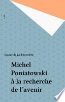 Michel Poniatowski à la recherche de l'avenir