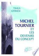 Michel Tournier et les devenirs du concept